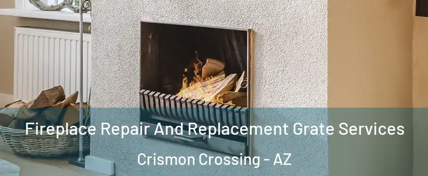Fireplace Repair And Replacement Grate Services Crismon Crossing - AZ