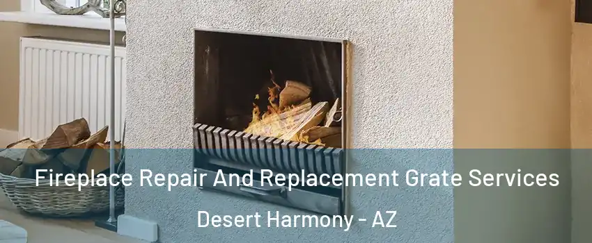 Fireplace Repair And Replacement Grate Services Desert Harmony - AZ