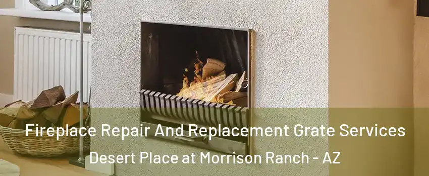 Fireplace Repair And Replacement Grate Services Desert Place at Morrison Ranch - AZ