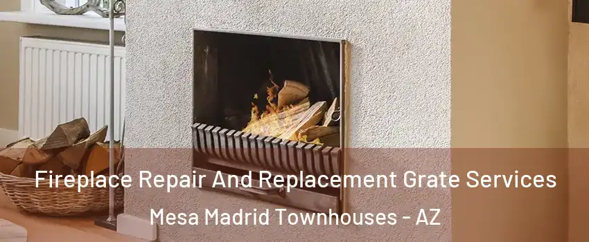 Fireplace Repair And Replacement Grate Services Mesa Madrid Townhouses - AZ