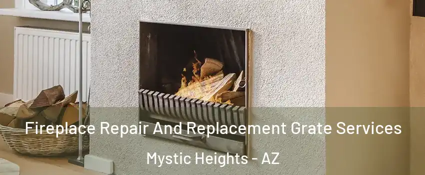 Fireplace Repair And Replacement Grate Services Mystic Heights - AZ