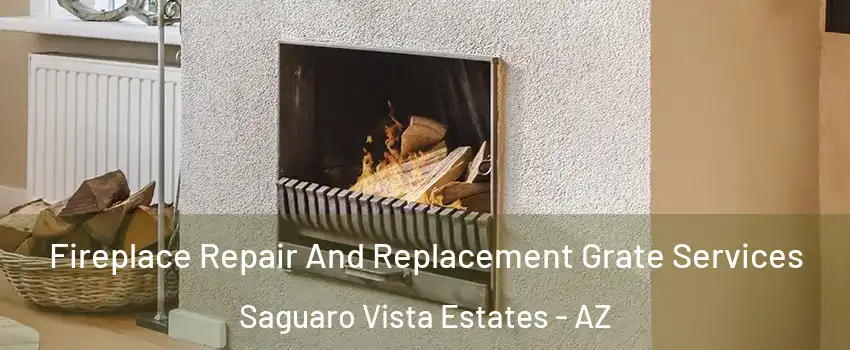 Fireplace Repair And Replacement Grate Services Saguaro Vista Estates - AZ