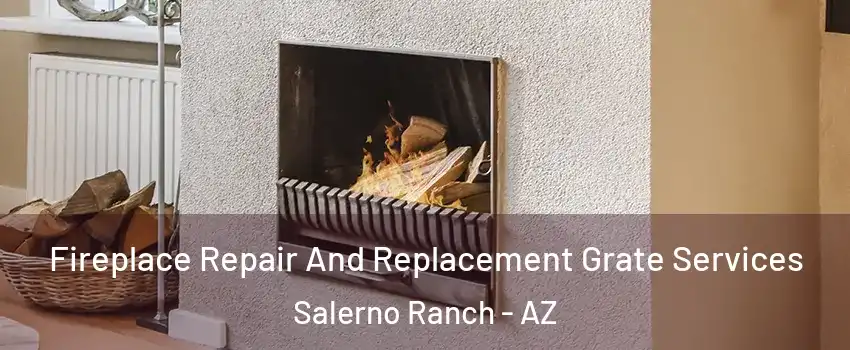 Fireplace Repair And Replacement Grate Services Salerno Ranch - AZ