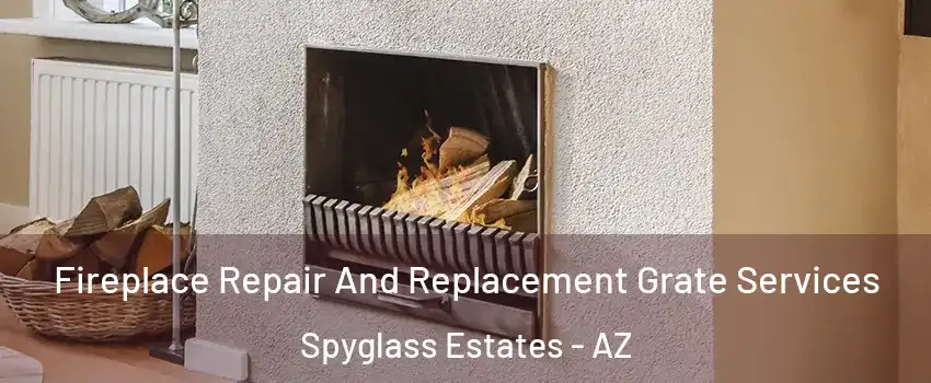 Fireplace Repair And Replacement Grate Services Spyglass Estates - AZ