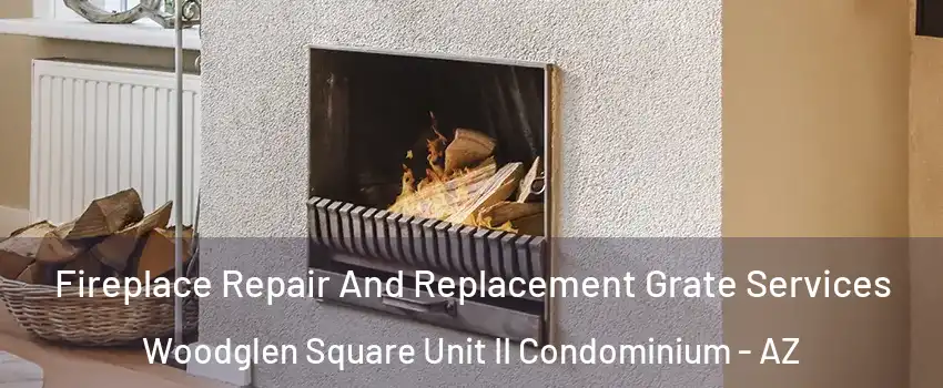 Fireplace Repair And Replacement Grate Services Woodglen Square Unit II Condominium - AZ