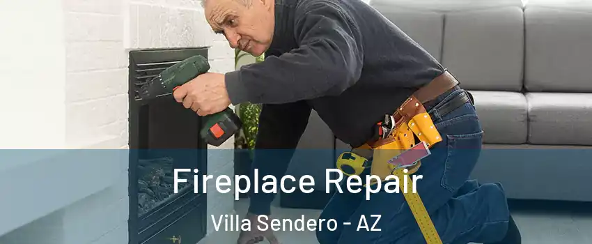 Fireplace Repair Villa Sendero - AZ