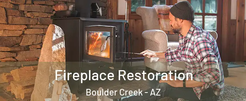 Fireplace Restoration Boulder Creek - AZ