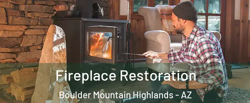 Fireplace Restoration Boulder Mountain Highlands - AZ