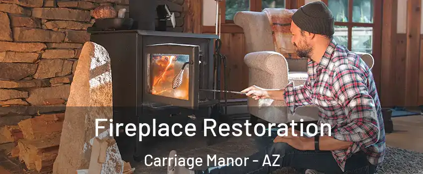 Fireplace Restoration Carriage Manor - AZ