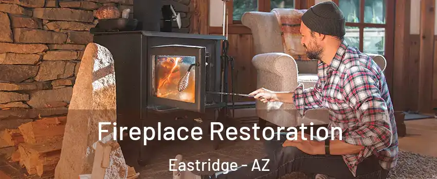 Fireplace Restoration Eastridge - AZ