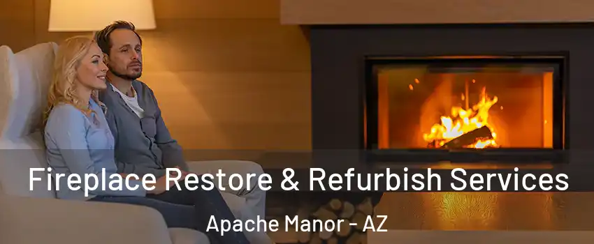 Fireplace Restore & Refurbish Services Apache Manor - AZ