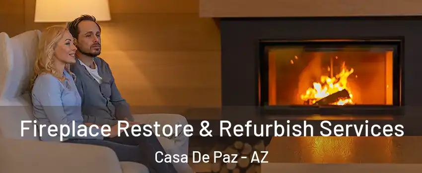 Fireplace Restore & Refurbish Services Casa De Paz - AZ