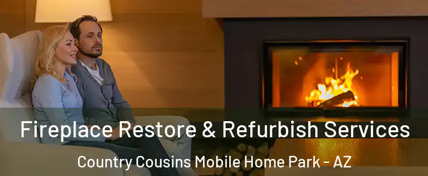 Fireplace Restore & Refurbish Services Country Cousins Mobile Home Park - AZ