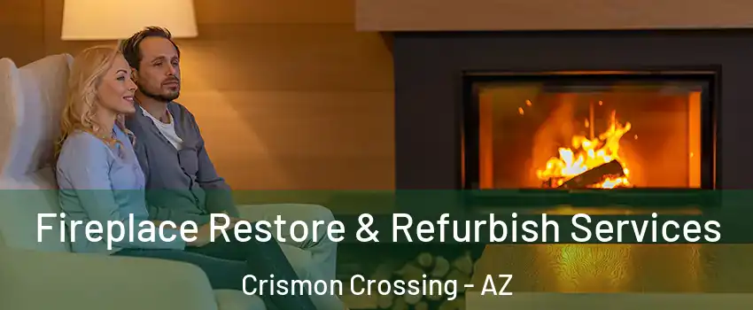 Fireplace Restore & Refurbish Services Crismon Crossing - AZ