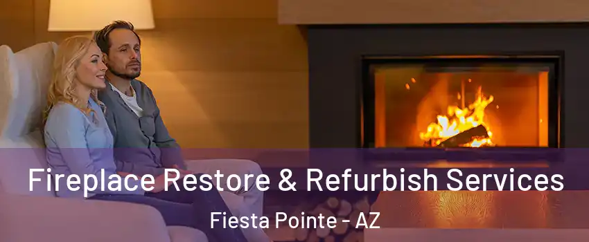 Fireplace Restore & Refurbish Services Fiesta Pointe - AZ