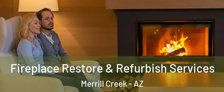 Fireplace Restore & Refurbish Services Merrill Creek - AZ