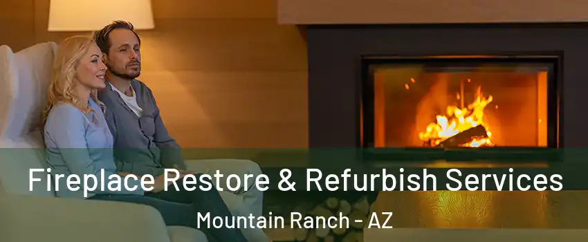 Fireplace Restore & Refurbish Services Mountain Ranch - AZ