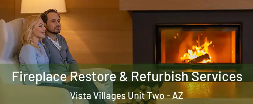 Fireplace Restore & Refurbish Services Vista Villages Unit Two - AZ