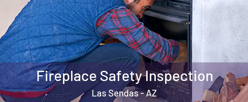 Fireplace Safety Inspection Las Sendas - AZ