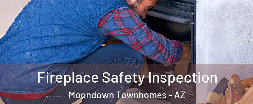 Fireplace Safety Inspection Moondown Townhomes - AZ