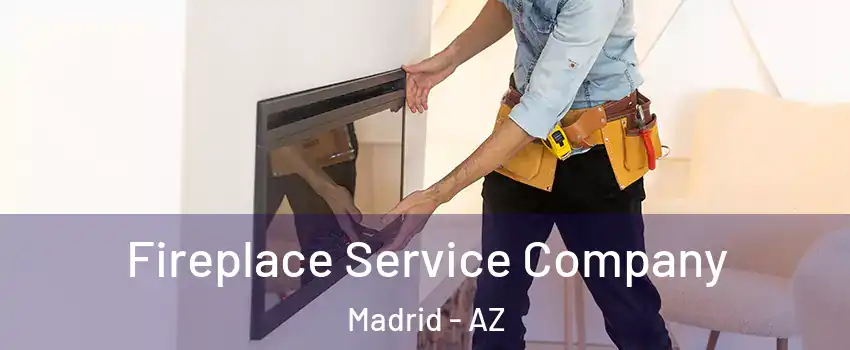 Fireplace Service Company Madrid - AZ