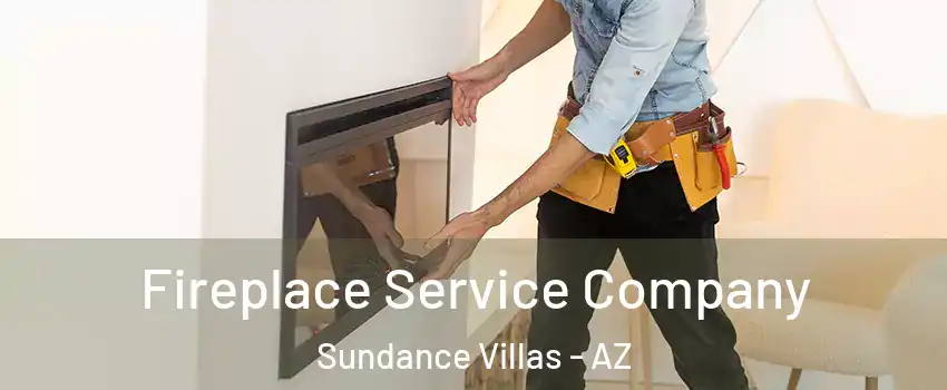 Fireplace Service Company Sundance Villas - AZ