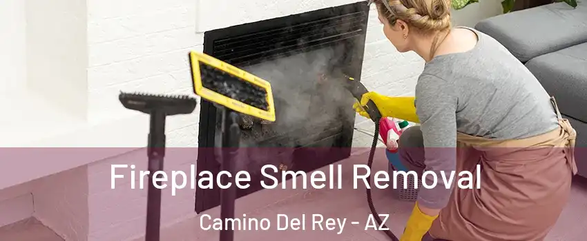 Fireplace Smell Removal Camino Del Rey - AZ
