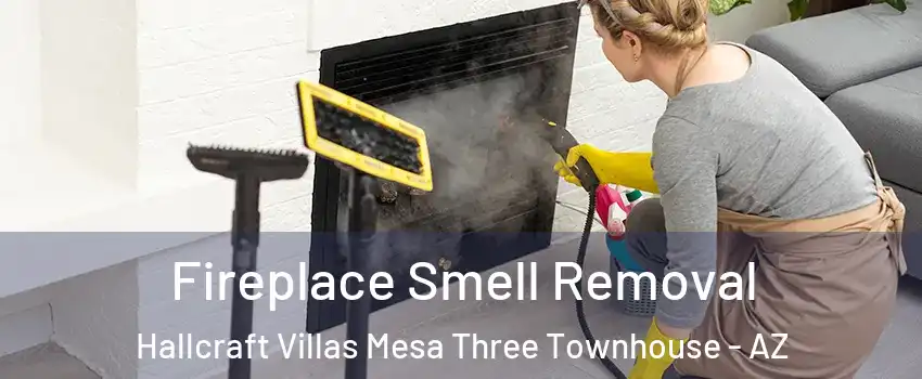 Fireplace Smell Removal Hallcraft Villas Mesa Three Townhouse - AZ