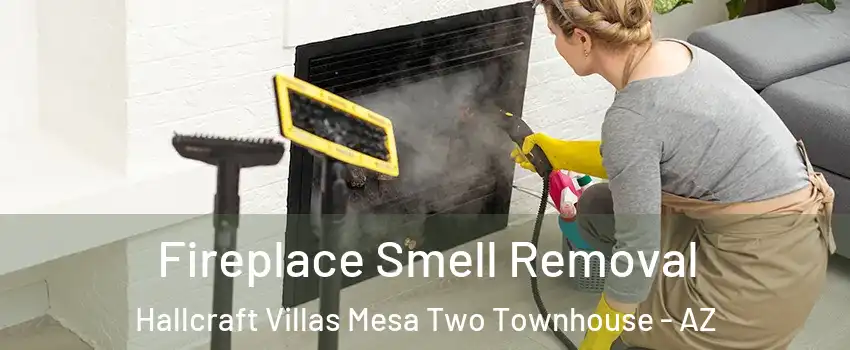 Fireplace Smell Removal Hallcraft Villas Mesa Two Townhouse - AZ
