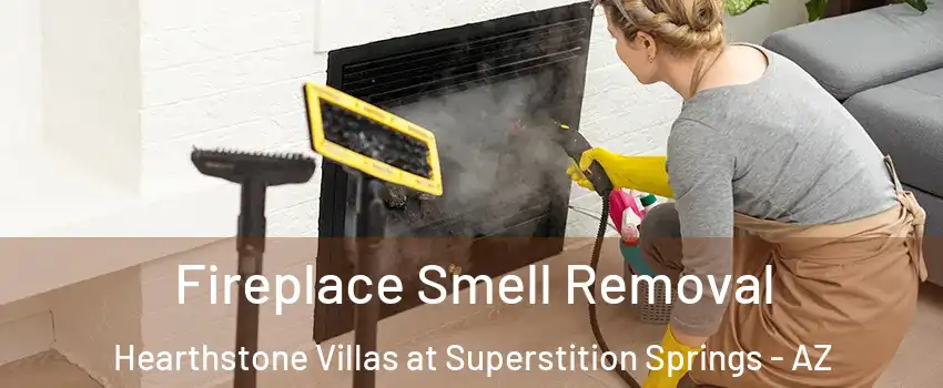 Fireplace Smell Removal Hearthstone Villas at Superstition Springs - AZ