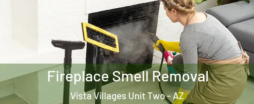 Fireplace Smell Removal Vista Villages Unit Two - AZ