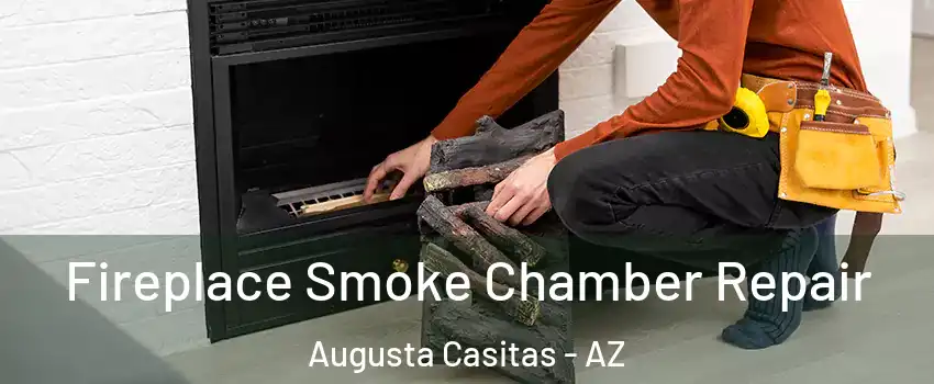 Fireplace Smoke Chamber Repair Augusta Casitas - AZ