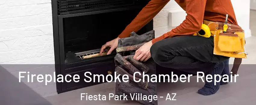 Fireplace Smoke Chamber Repair Fiesta Park Village - AZ
