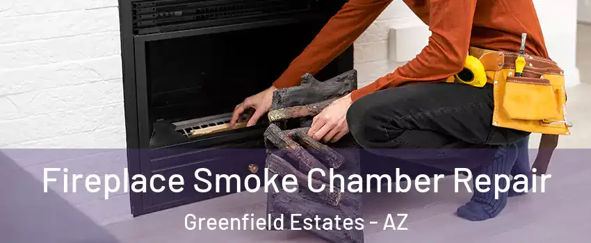 Fireplace Smoke Chamber Repair Greenfield Estates - AZ