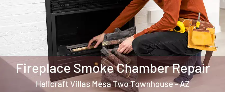 Fireplace Smoke Chamber Repair Hallcraft Villas Mesa Two Townhouse - AZ