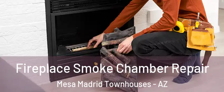 Fireplace Smoke Chamber Repair Mesa Madrid Townhouses - AZ