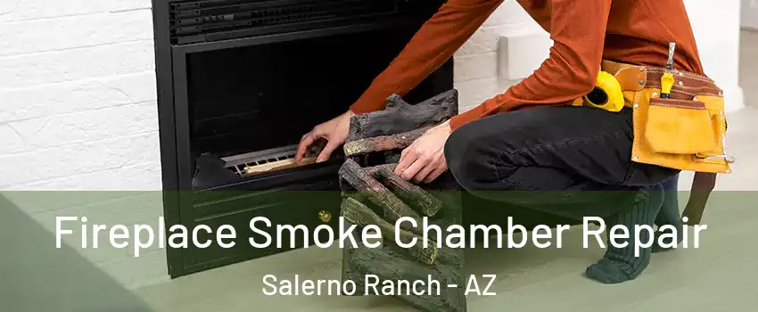Fireplace Smoke Chamber Repair Salerno Ranch - AZ