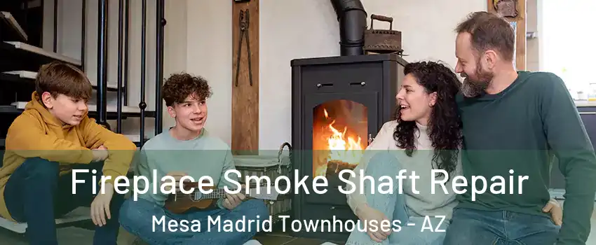 Fireplace Smoke Shaft Repair Mesa Madrid Townhouses - AZ