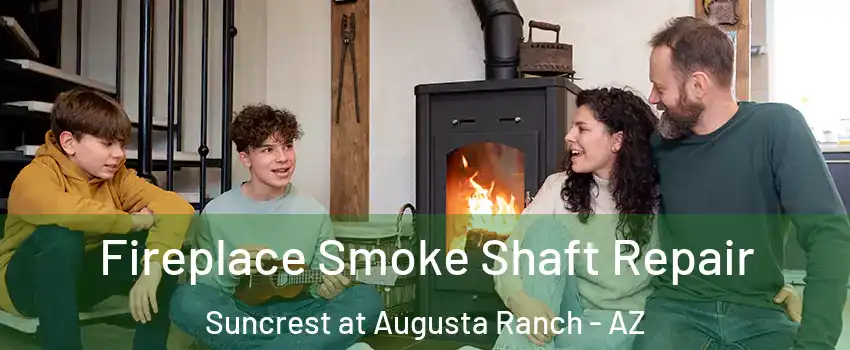 Fireplace Smoke Shaft Repair Suncrest at Augusta Ranch - AZ