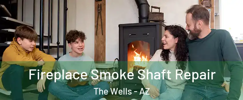 Fireplace Smoke Shaft Repair The Wells - AZ