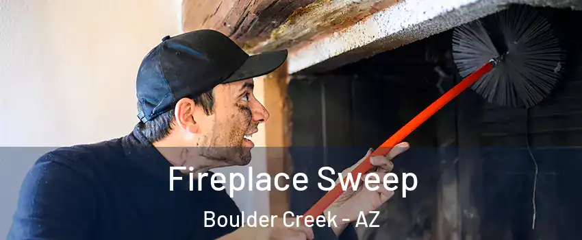 Fireplace Sweep Boulder Creek - AZ