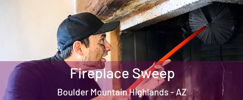 Fireplace Sweep Boulder Mountain Highlands - AZ