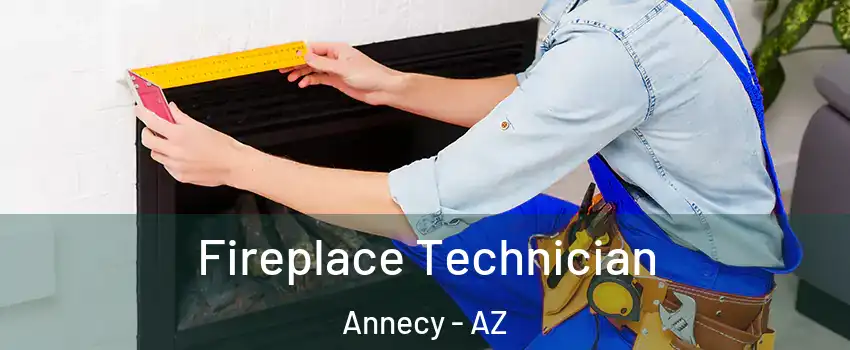 Fireplace Technician Annecy - AZ