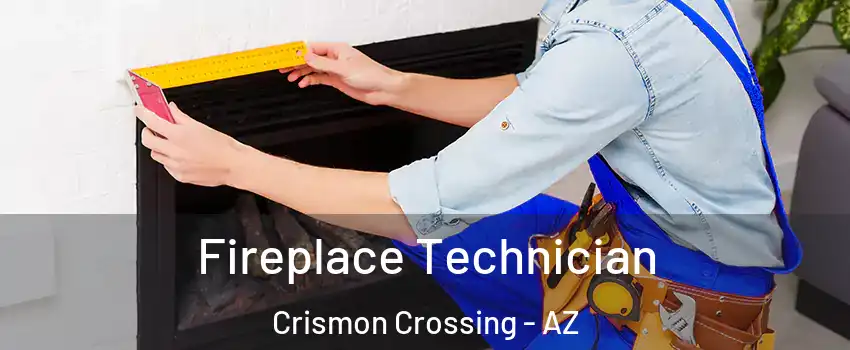 Fireplace Technician Crismon Crossing - AZ