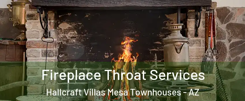 Fireplace Throat Services Hallcraft Villas Mesa Townhouses - AZ