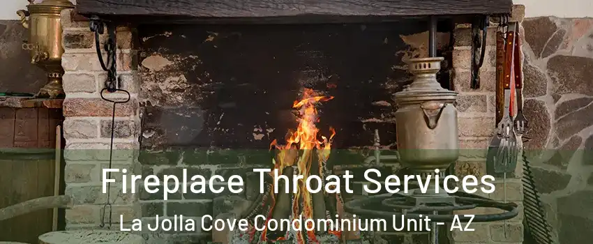 Fireplace Throat Services La Jolla Cove Condominium Unit - AZ