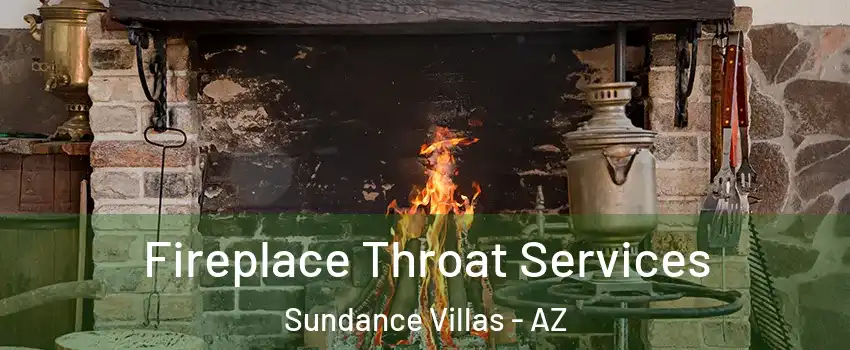 Fireplace Throat Services Sundance Villas - AZ