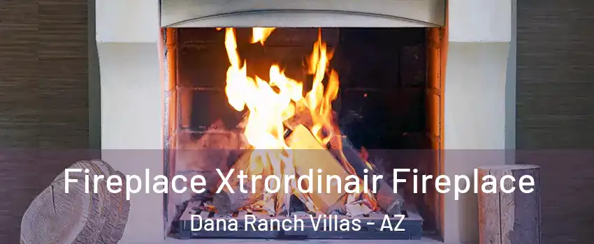 Fireplace Xtrordinair Fireplace Dana Ranch Villas - AZ