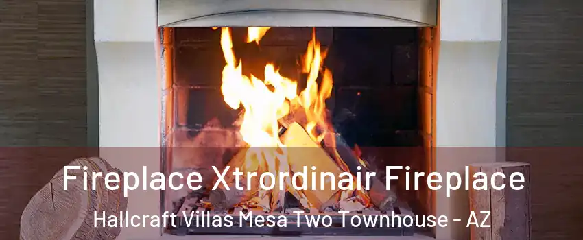 Fireplace Xtrordinair Fireplace Hallcraft Villas Mesa Two Townhouse - AZ