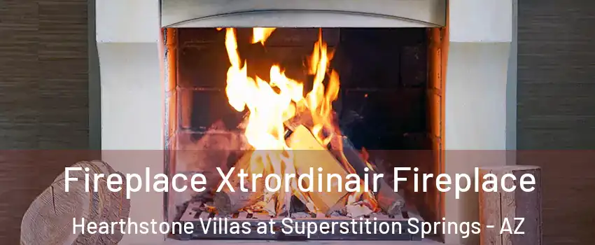Fireplace Xtrordinair Fireplace Hearthstone Villas at Superstition Springs - AZ